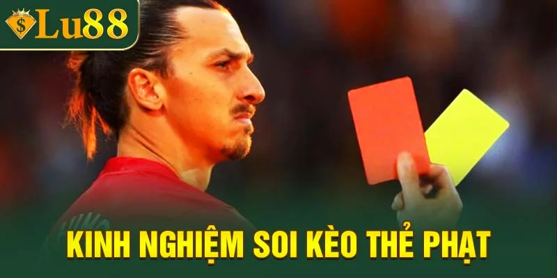 Kinh nghiệm soi kèo thẻ phạt hiệu quả