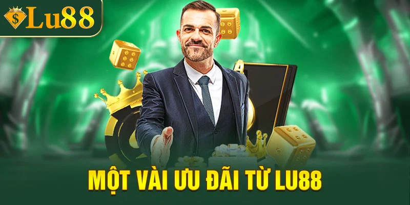 Một vài ưu đãi khủng tại LU88