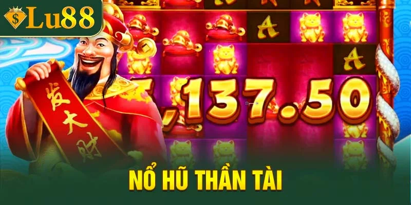 Nổ hũ Thần Tài